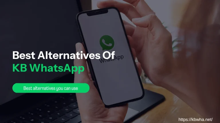 Best Alternatives Of KB WhatsApp