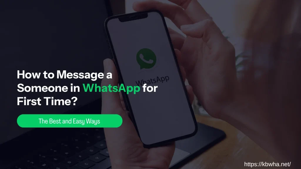How Do You Message Someone On WhatsApp For The First Time